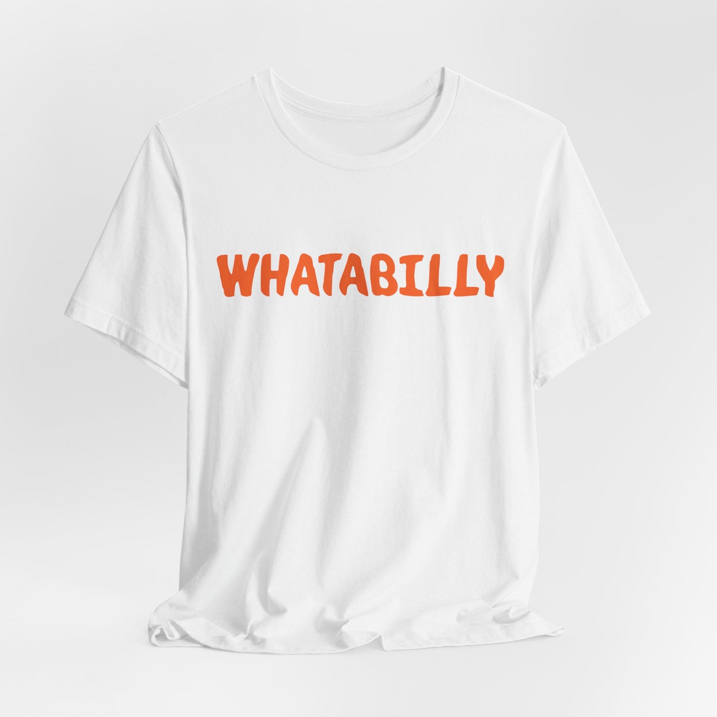 WHATABILLY Tee | BMFS Inspired Funny Phrase Shirt, Orange Retro Text