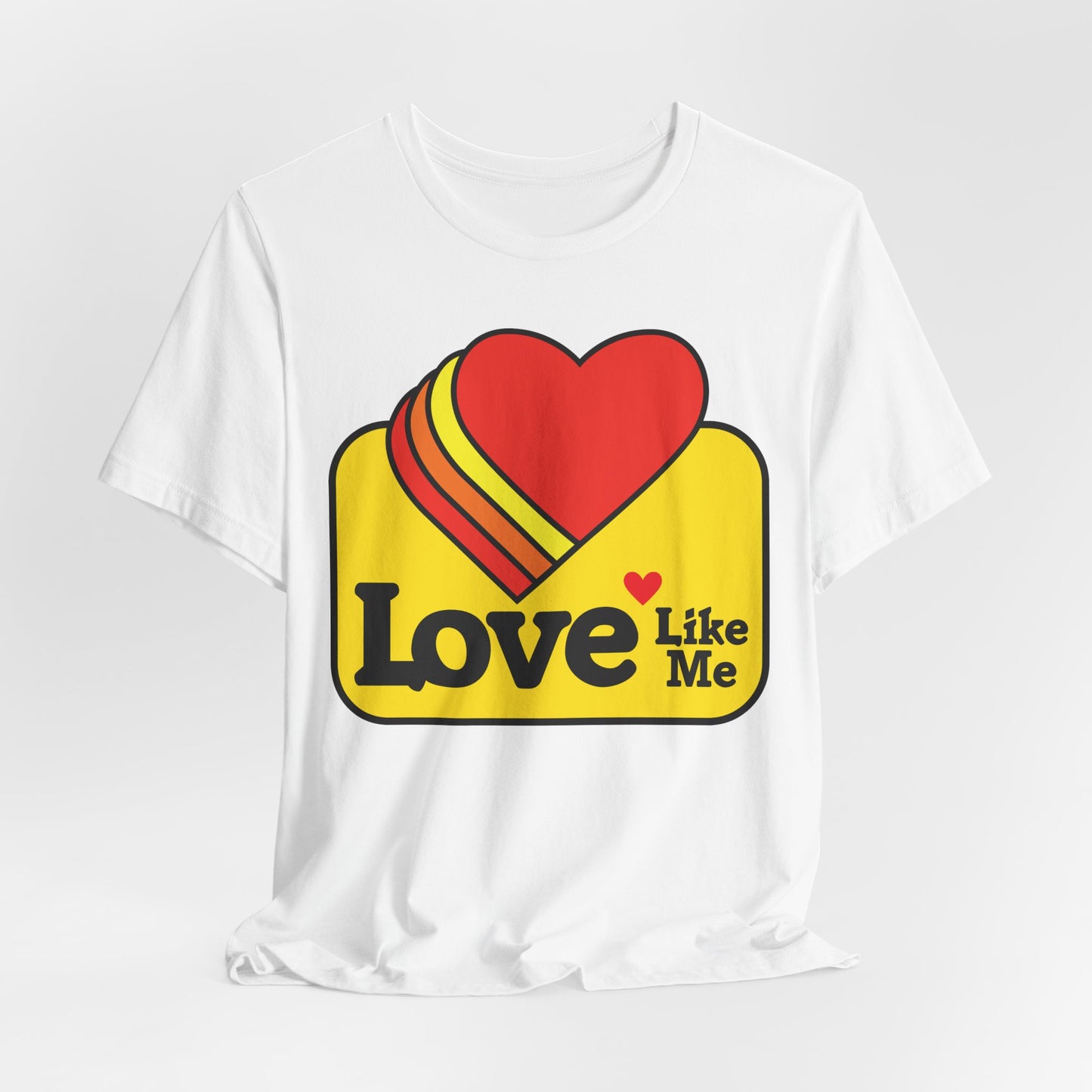 Love Like Me T-Shirt — BMFS inspired Tee