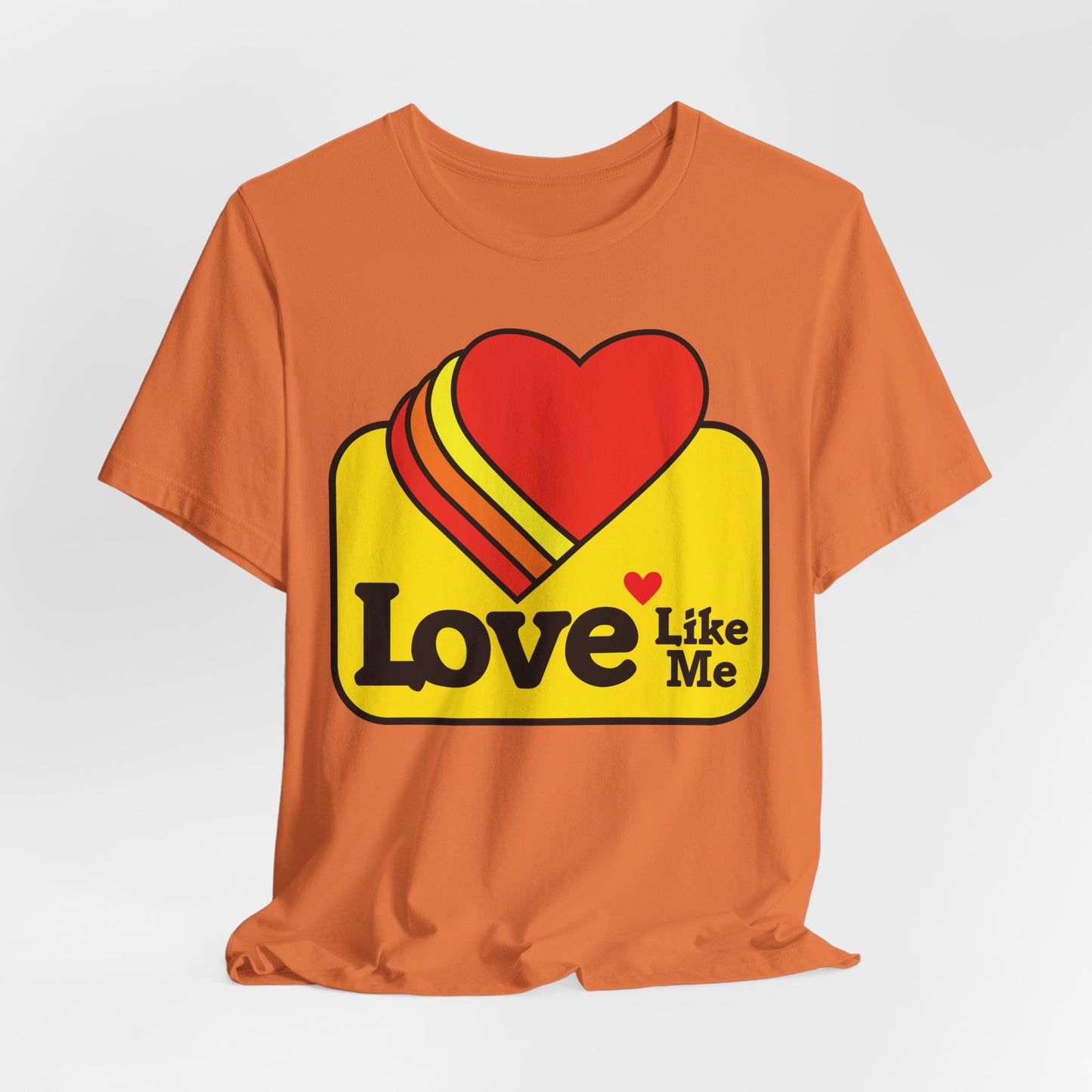 Love Like Me T-Shirt — BMFS inspired Tee