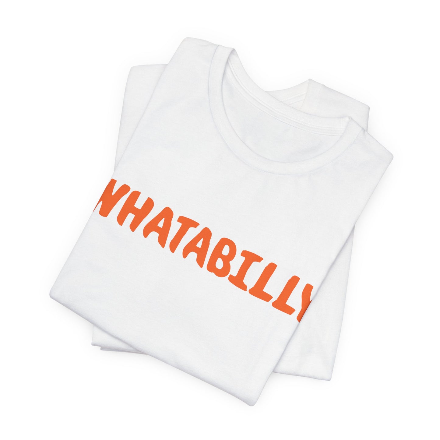 WHATABILLY Tee | BMFS Inspired Funny Phrase Shirt, Orange Retro Text